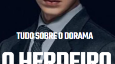Dorama O Herdeiro Impossível