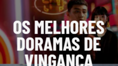 Melhores Doramas de Vingança